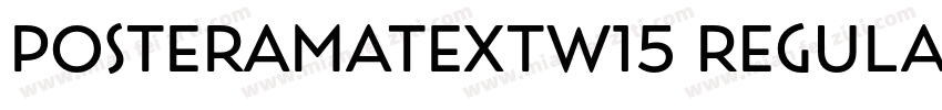 PosteramaTextW15 Regular Regular字体转换